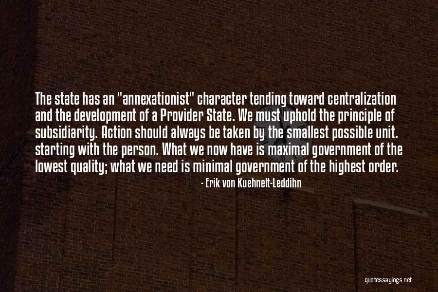 Character And Quality Quotes By Erik Von Kuehnelt-Leddihn Character And Quality Quotes By Erik Von Kuehnelt-Leddihn