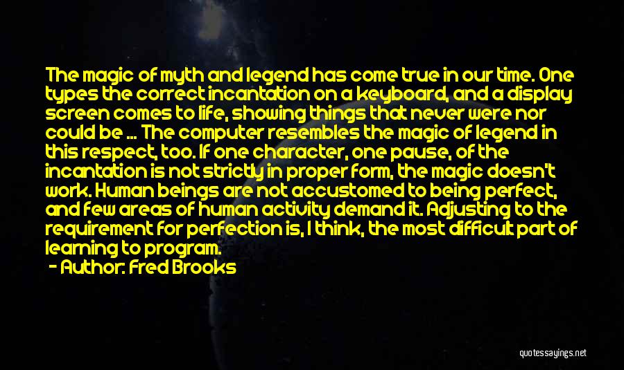 Character And Respect Quotes By Fred Brooks