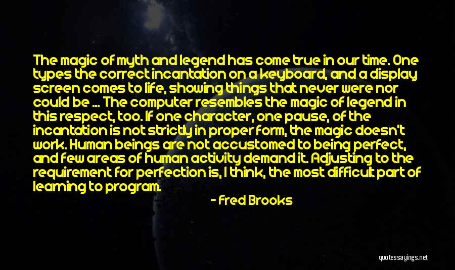 Character And Respect Quotes By Fred Brooks