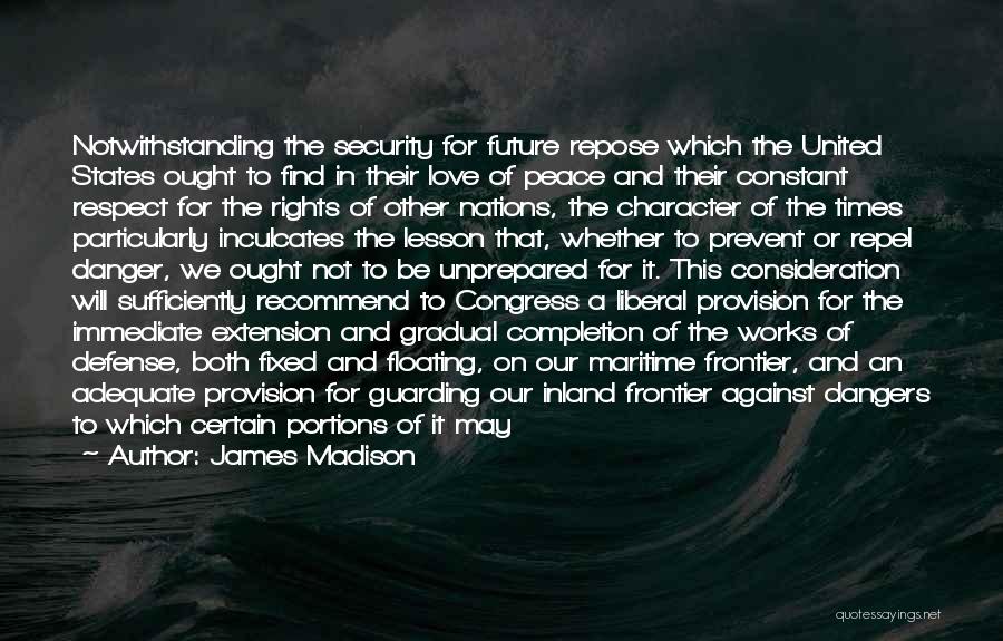Character And Respect Quotes By James Madison