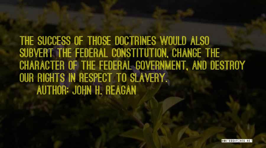 Character And Respect Quotes By John H. Reagan