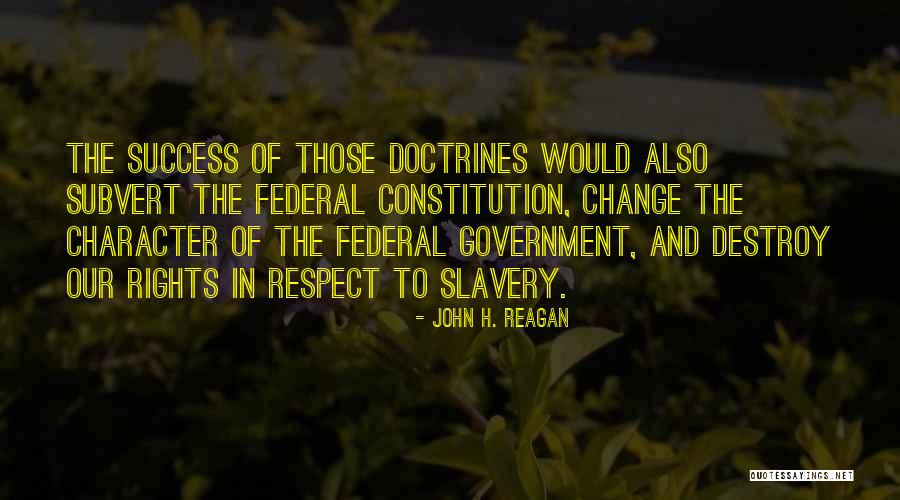 Character And Respect Quotes By John H. Reagan