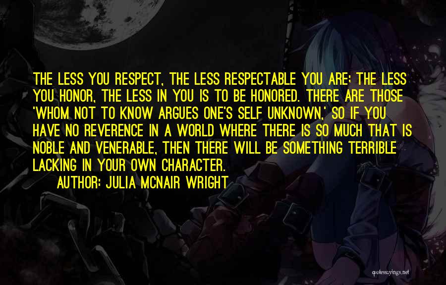Character And Respect Quotes By Julia McNair Wright