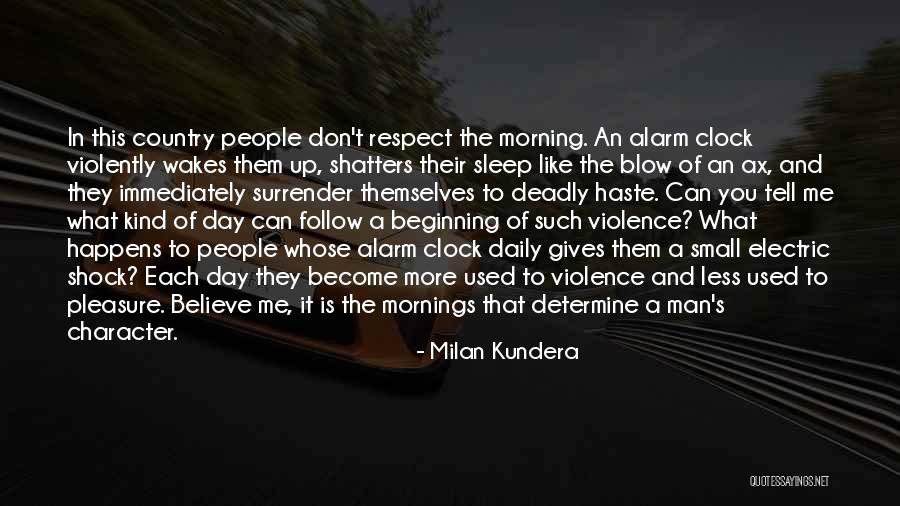 Character And Respect Quotes By Milan Kundera