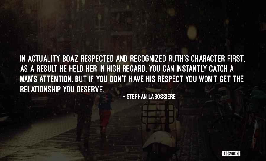 Character And Respect Quotes By Stephan Labossiere