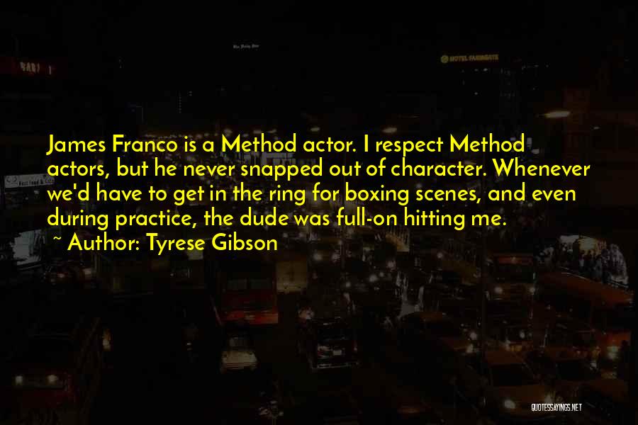 Character And Respect Quotes By Tyrese Gibson