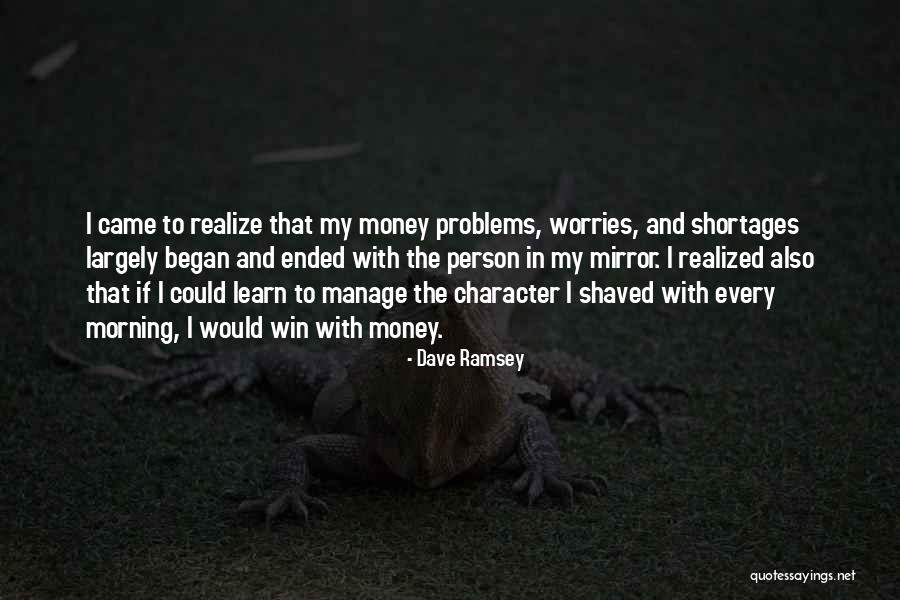 Character And Responsibility Quotes By Dave Ramsey Character And Responsibility Quotes By Dave Ramsey