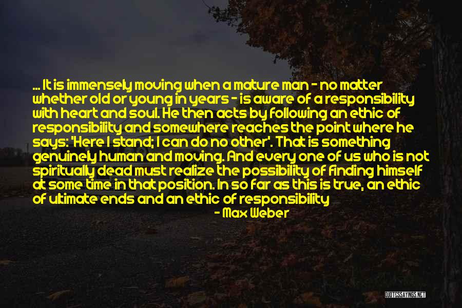 Character And Responsibility Quotes By Max Weber Character And Responsibility Quotes By Max Weber