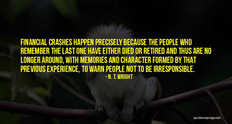 Character And Responsibility Quotes By N. T. Wright Character And Responsibility Quotes By N. T. Wright