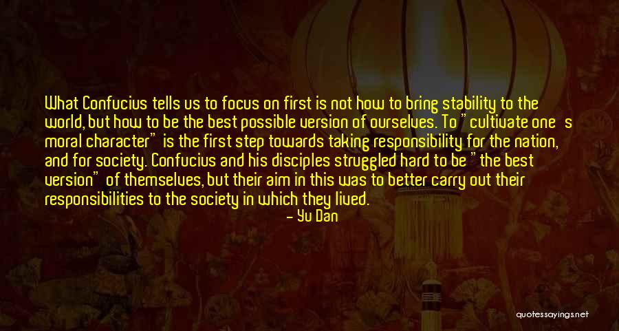 Character And Responsibility Quotes By Yu Dan Character And Responsibility Quotes By Yu Dan