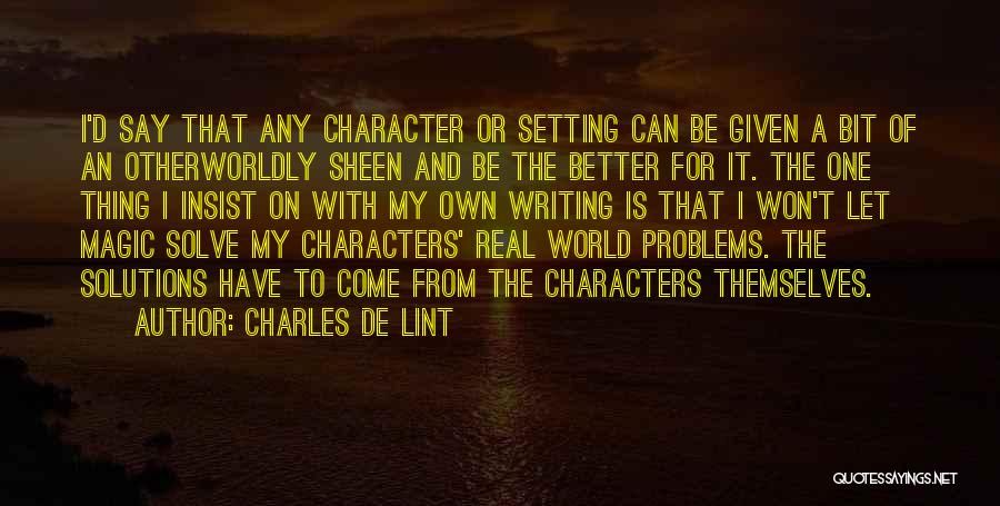 Character And Setting Quotes By Charles De Lint