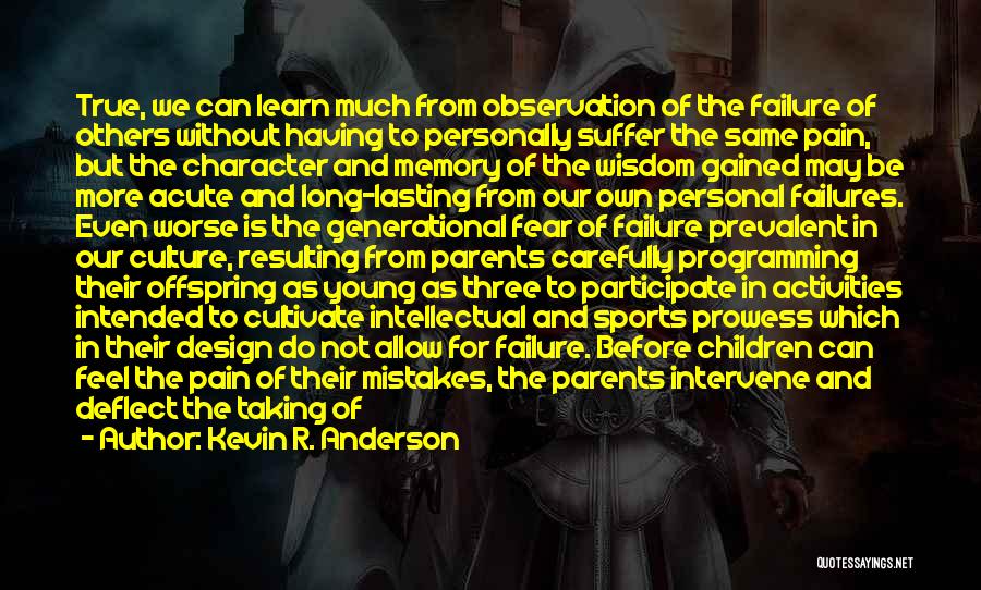 Character And Sports Quotes By Kevin R. Anderson