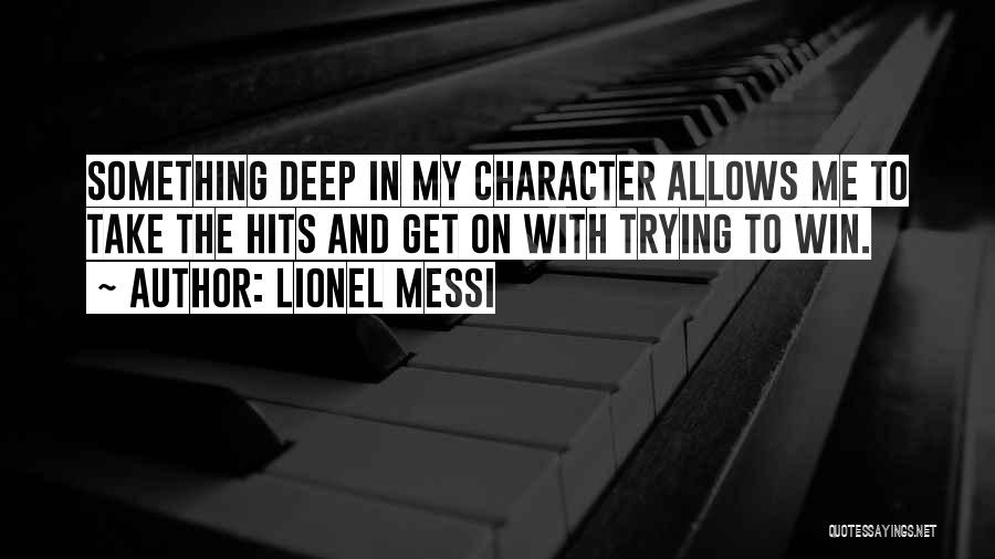 Character And Sports Quotes By Lionel Messi