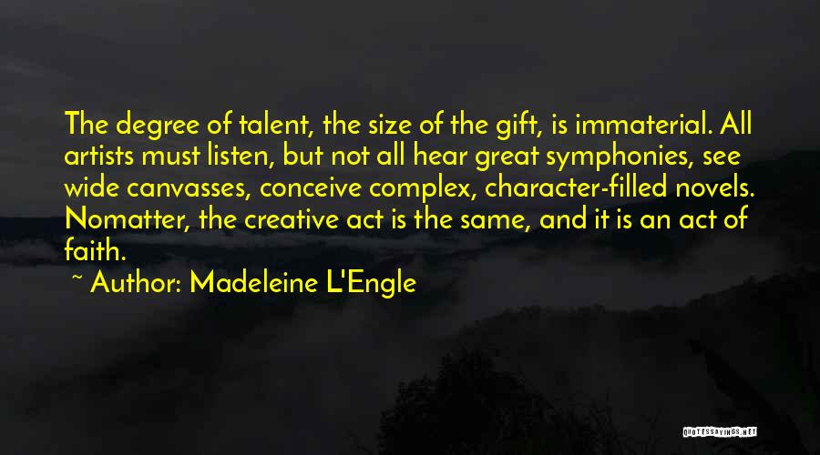 Character And Talent Quotes By Madeleine L'Engle