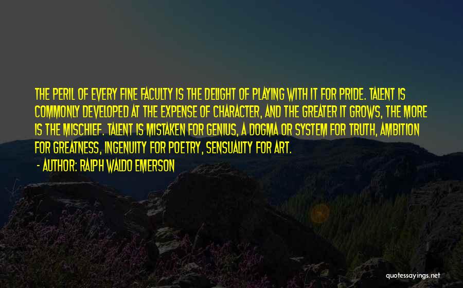 Character And Talent Quotes By Ralph Waldo Emerson