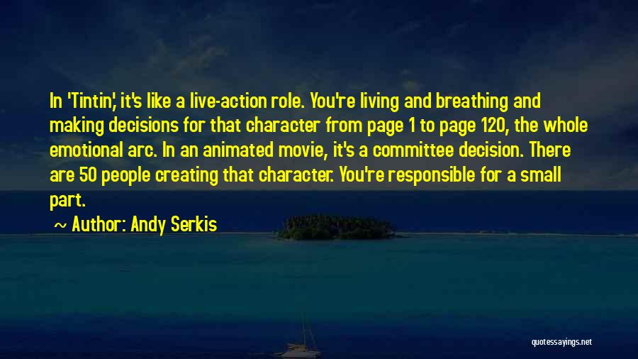 Character Arc Quotes By Andy Serkis