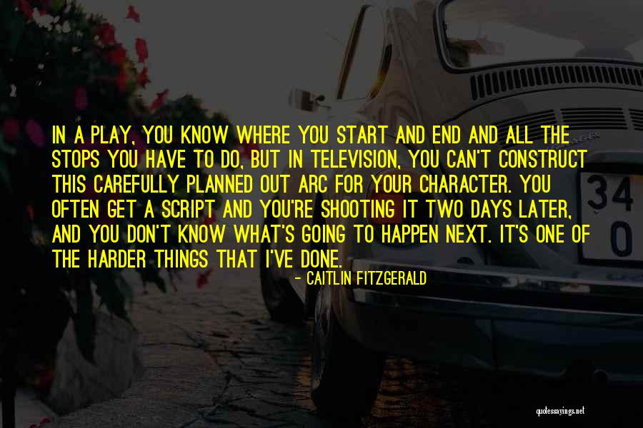 Character Arc Quotes By Caitlin Fitzgerald Character Arc Quotes By Caitlin Fitzgerald