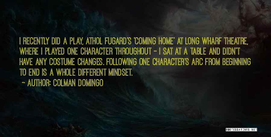Character Arc Quotes By Colman Domingo