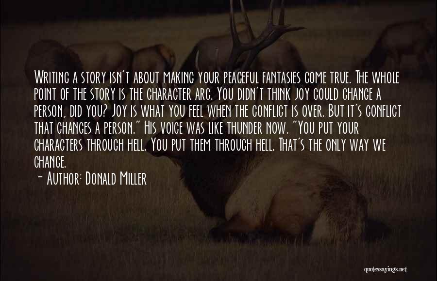 Character Arc Quotes By Donald Miller