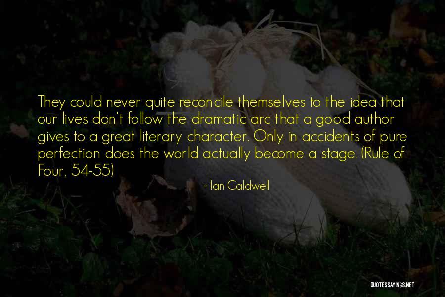 Character Arc Quotes By Ian Caldwell