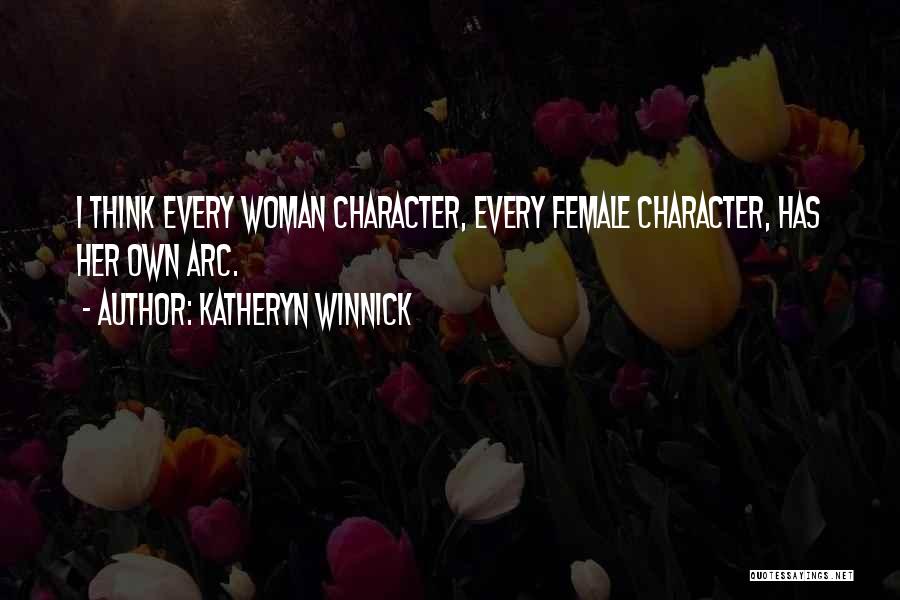 Character Arc Quotes By Katheryn Winnick