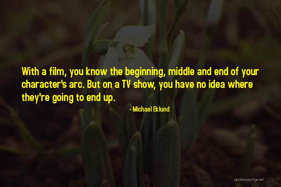 Character Arc Quotes By Michael Eklund Character Arc Quotes By Michael Eklund