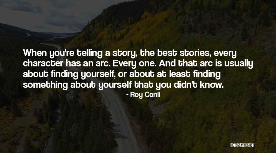 Character Arc Quotes By Roy Conli