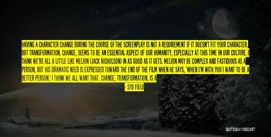Character Arc Quotes By Syd Field Character Arc Quotes By Syd Field