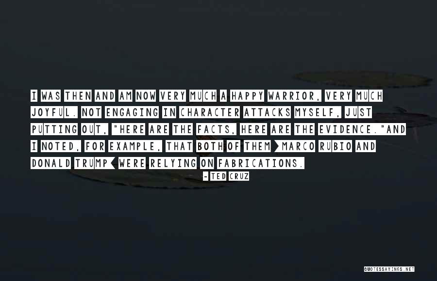 Character Attacks Quotes By Ted Cruz Character Attacks Quotes By Ted Cruz