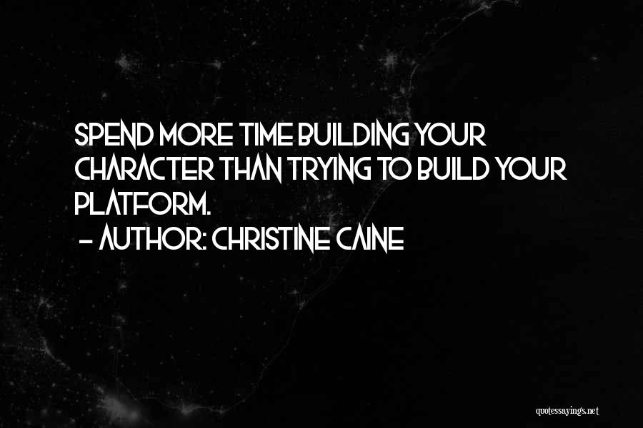 Character Building Quotes By Christine Caine