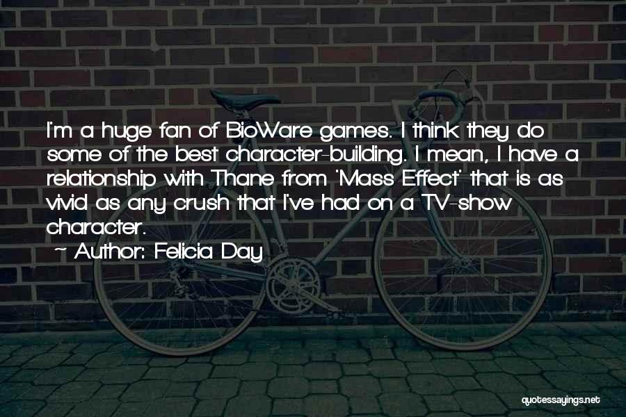 Character Building Quotes By Felicia Day