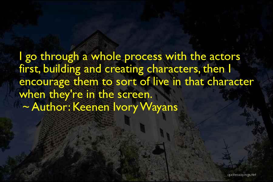 Character Building Quotes By Keenen Ivory Wayans