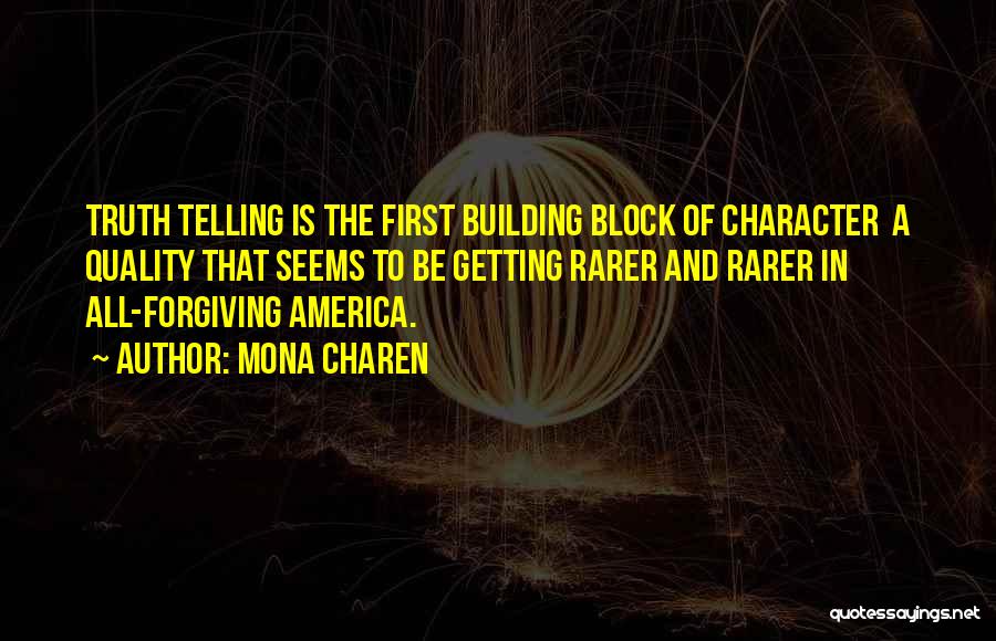 Character Building Quotes By Mona Charen