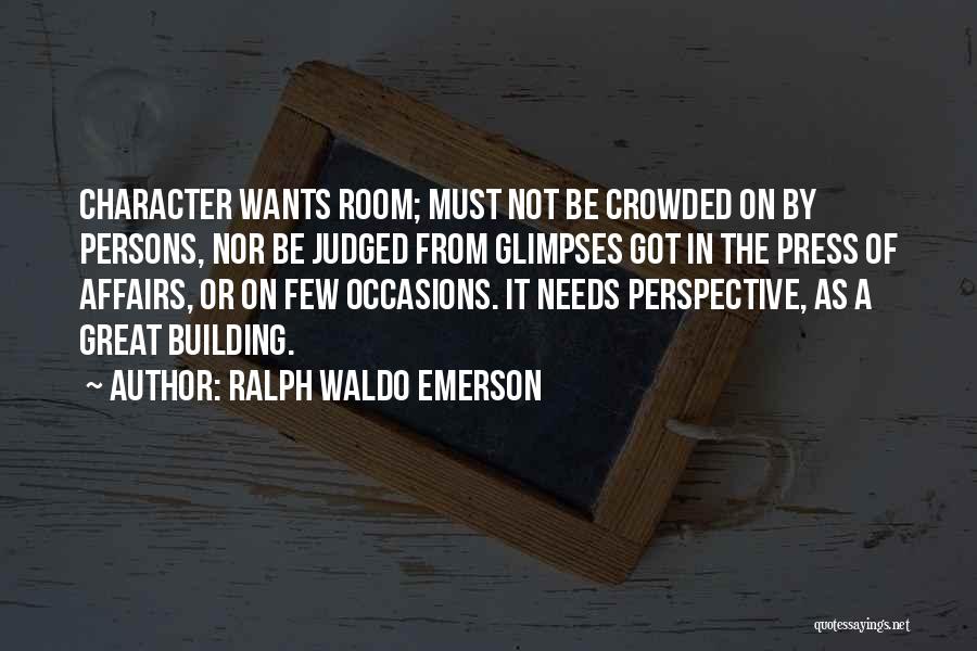 Character Building Quotes By Ralph Waldo Emerson