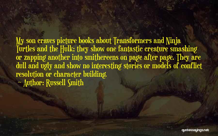 Character Building Quotes By Russell Smith