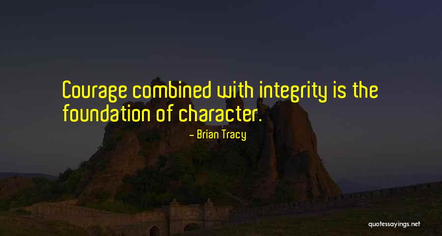 Character Courage Quotes By Brian Tracy Character Courage Quotes By Brian Tracy