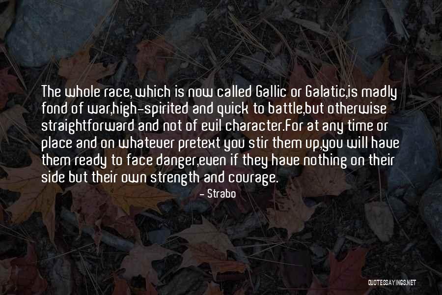 Character Courage Quotes By Strabo Character Courage Quotes By Strabo