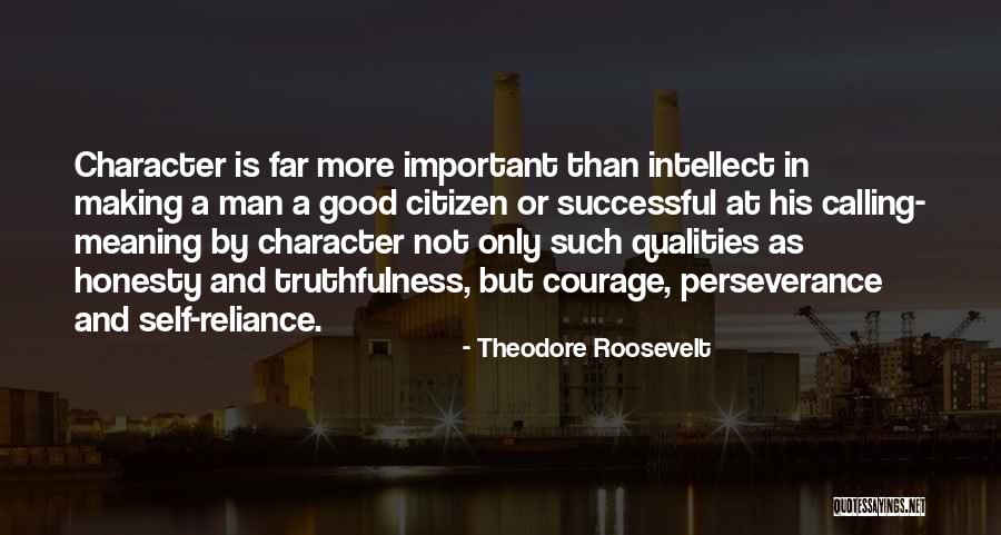 Character Courage Quotes By Theodore Roosevelt Character Courage Quotes By Theodore Roosevelt