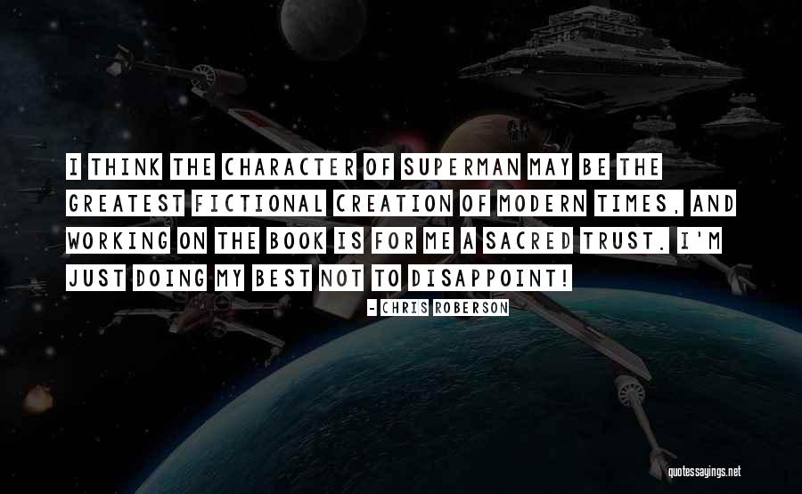 Character Creation Quotes By Chris Roberson Character Creation Quotes By Chris Roberson