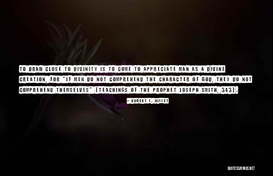 Character Creation Quotes By Robert L. Millet Character Creation Quotes By Robert L. Millet