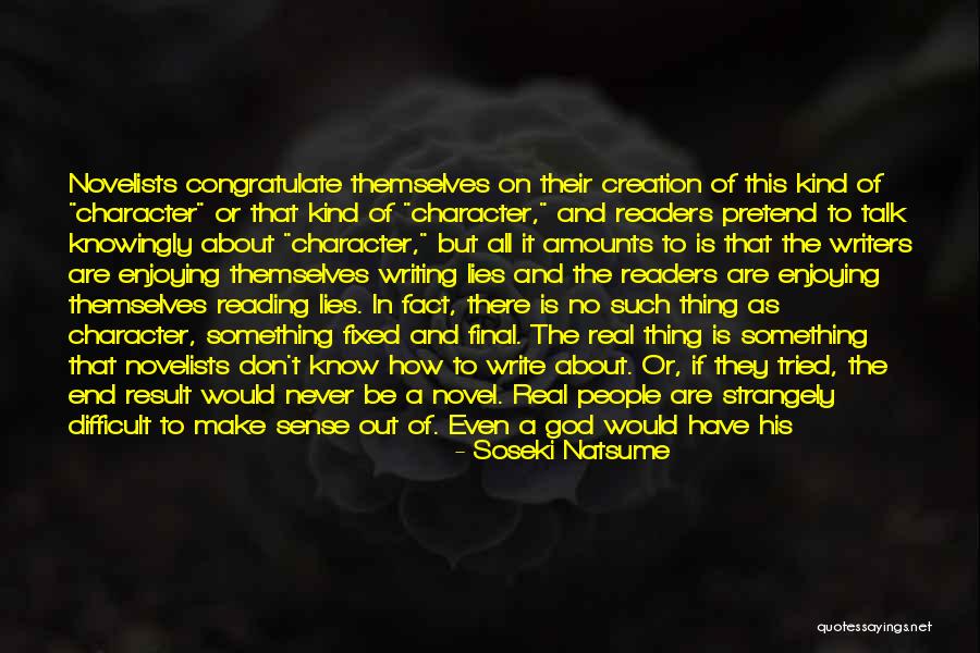 Character Creation Quotes By Soseki Natsume Character Creation Quotes By Soseki Natsume