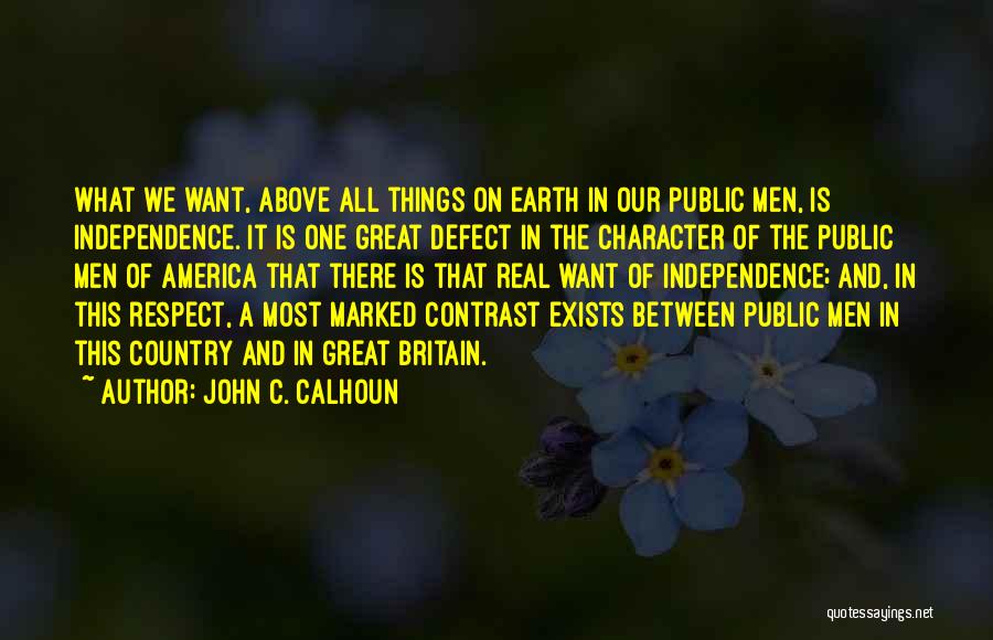 Character Defect Quotes By John C. Calhoun