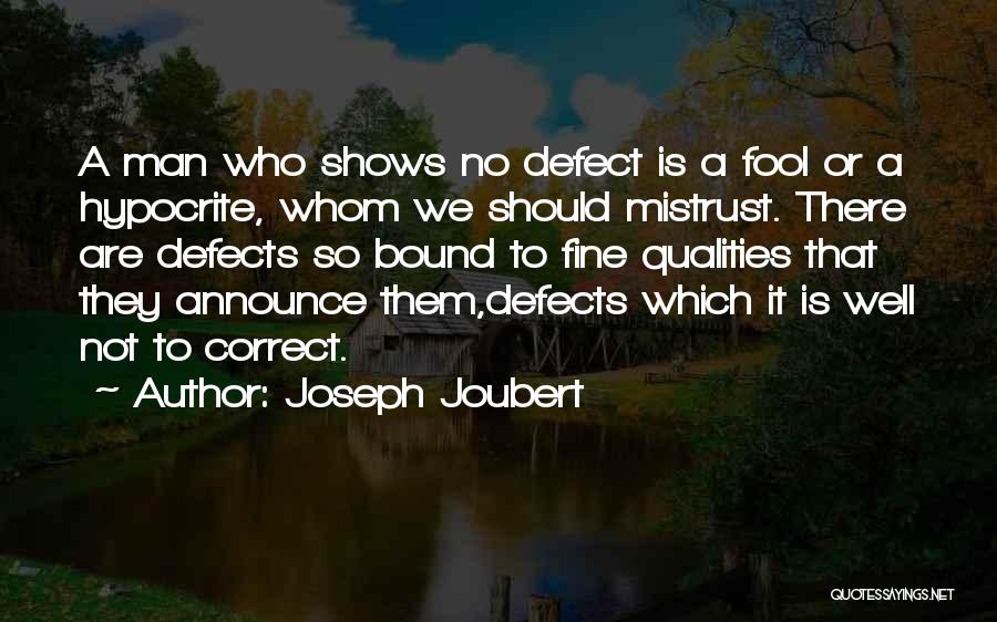 Character Defect Quotes By Joseph Joubert