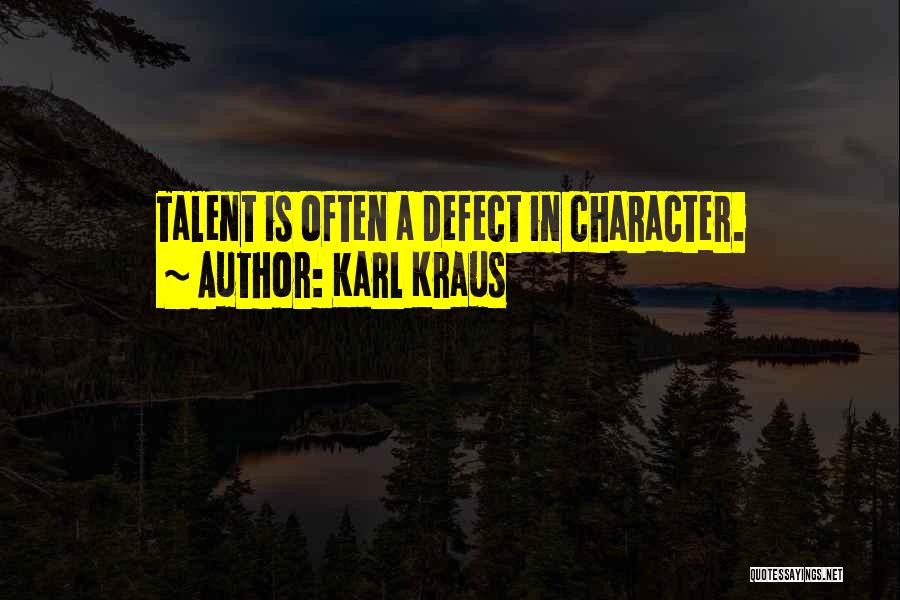 Character Defects Quotes By Karl Kraus