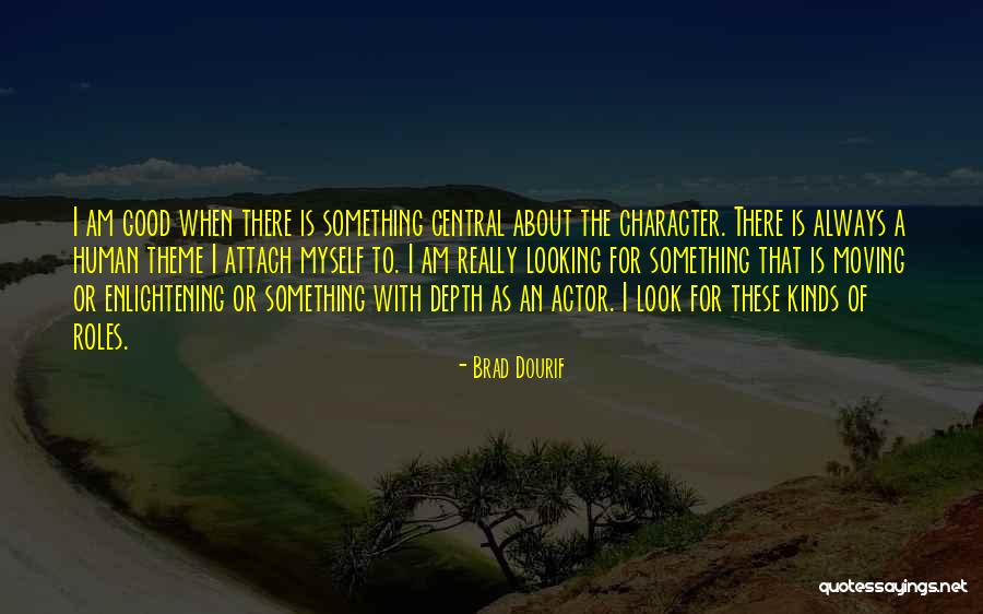 Character Depth Quotes By Brad Dourif Character Depth Quotes By Brad Dourif