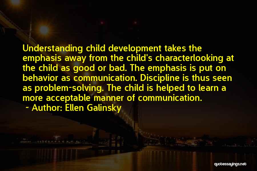 Character Development Quotes By Ellen Galinsky