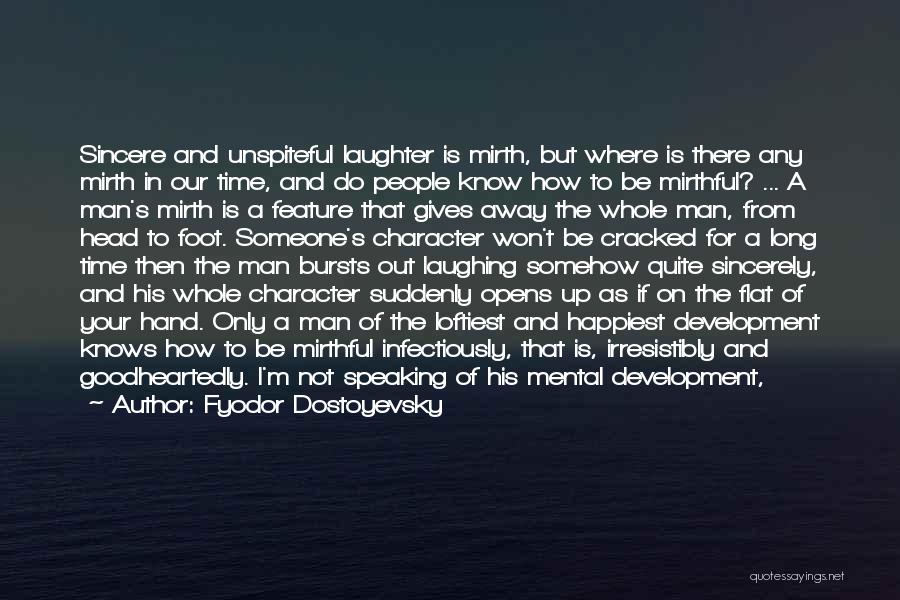 Character Development Quotes By Fyodor Dostoyevsky