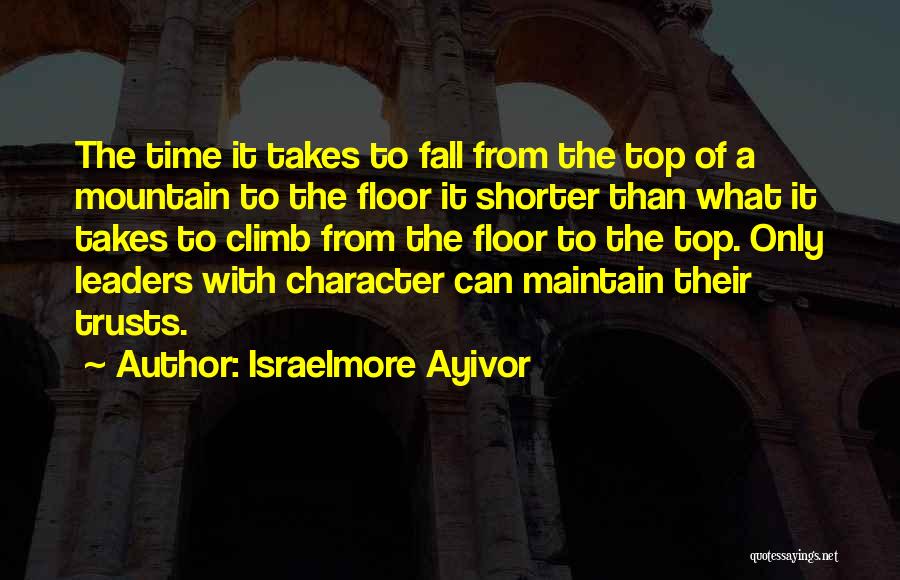 Character Development Quotes By Israelmore Ayivor