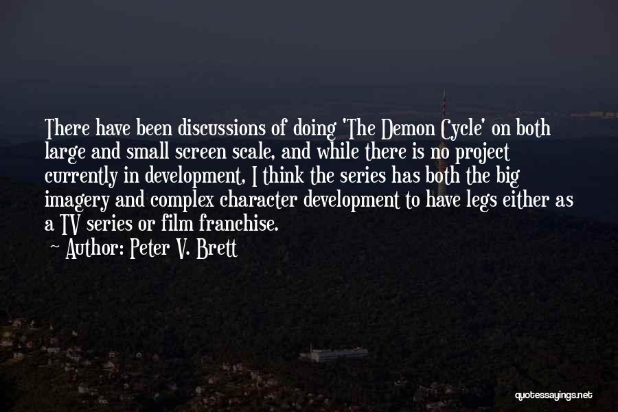 Character Development Quotes By Peter V. Brett