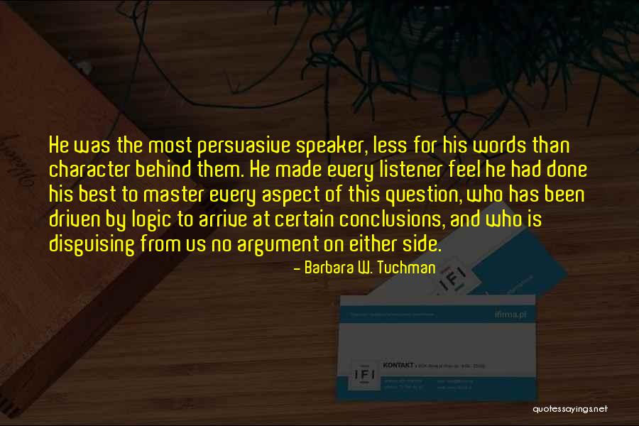 Character Driven Quotes By Barbara W. Tuchman Character Driven Quotes By Barbara W. Tuchman
